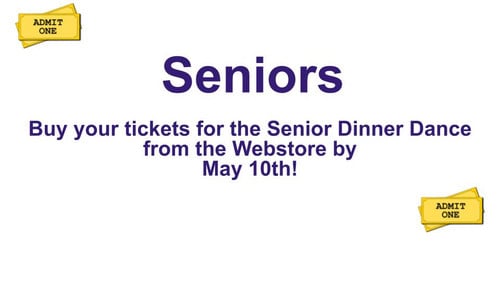 Senior Dinner Dance Tickets (Posted 4/1/2024)